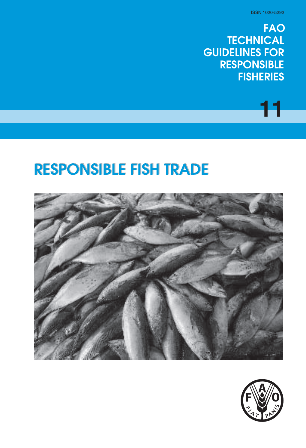 Responsible Fish Trade That Were Adopted by the Eleventh Session of the FAO Sub-Committee on Fish Trade in Bremen, Germany, on 6 June 2008