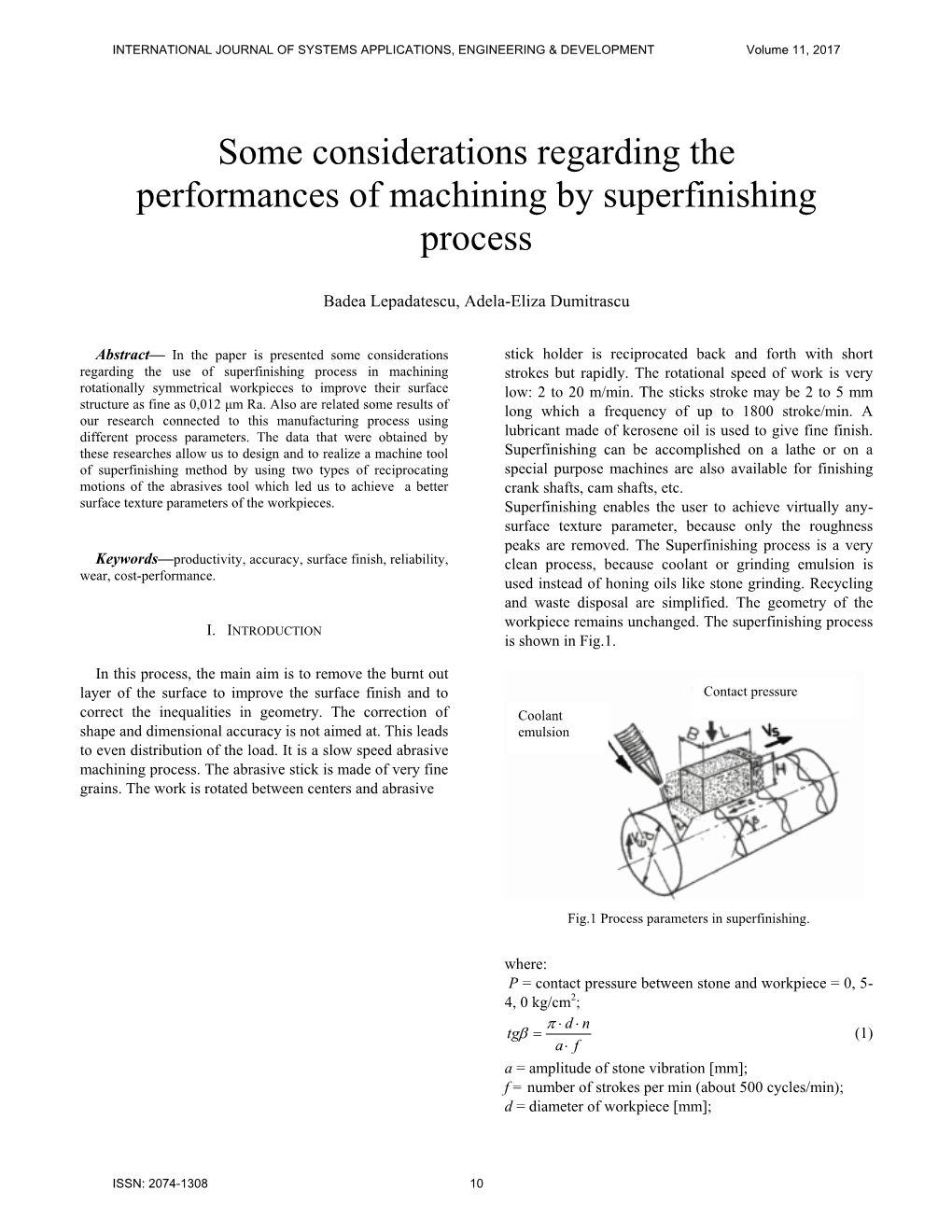 Some Considerations Regarding the Performances of Machining by Superfinishing Process