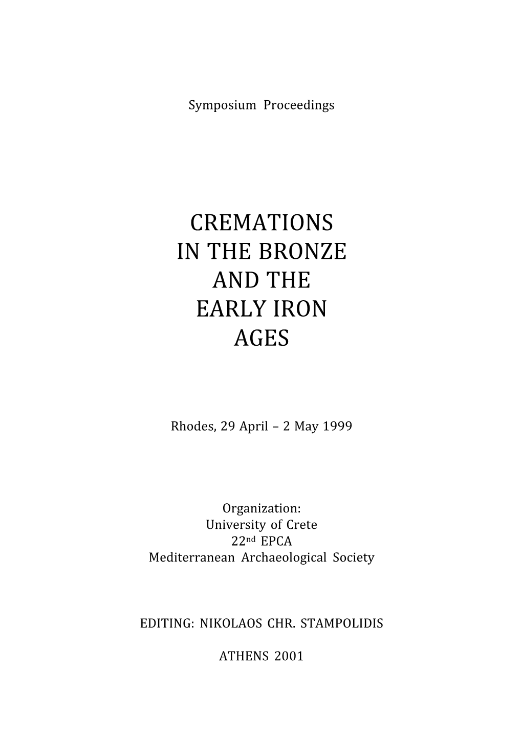 Cremations in the Bronze and the Early Iron Ages