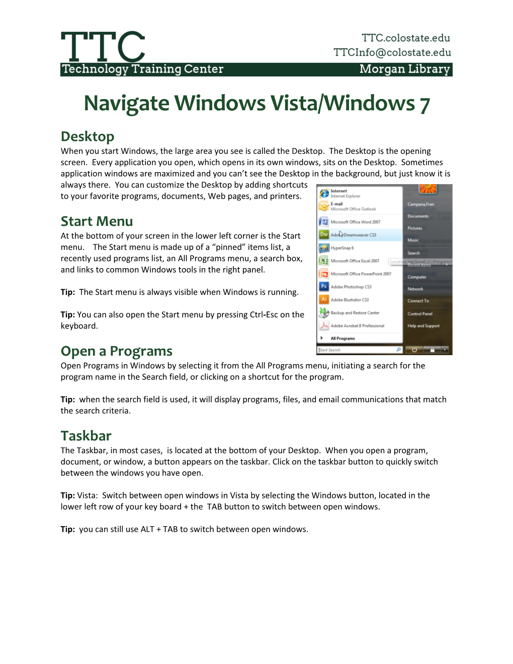 Navigate Windows Vista/Windows 7 Desktop When You Start Windows, the Large Area You See Is Called the Desktop