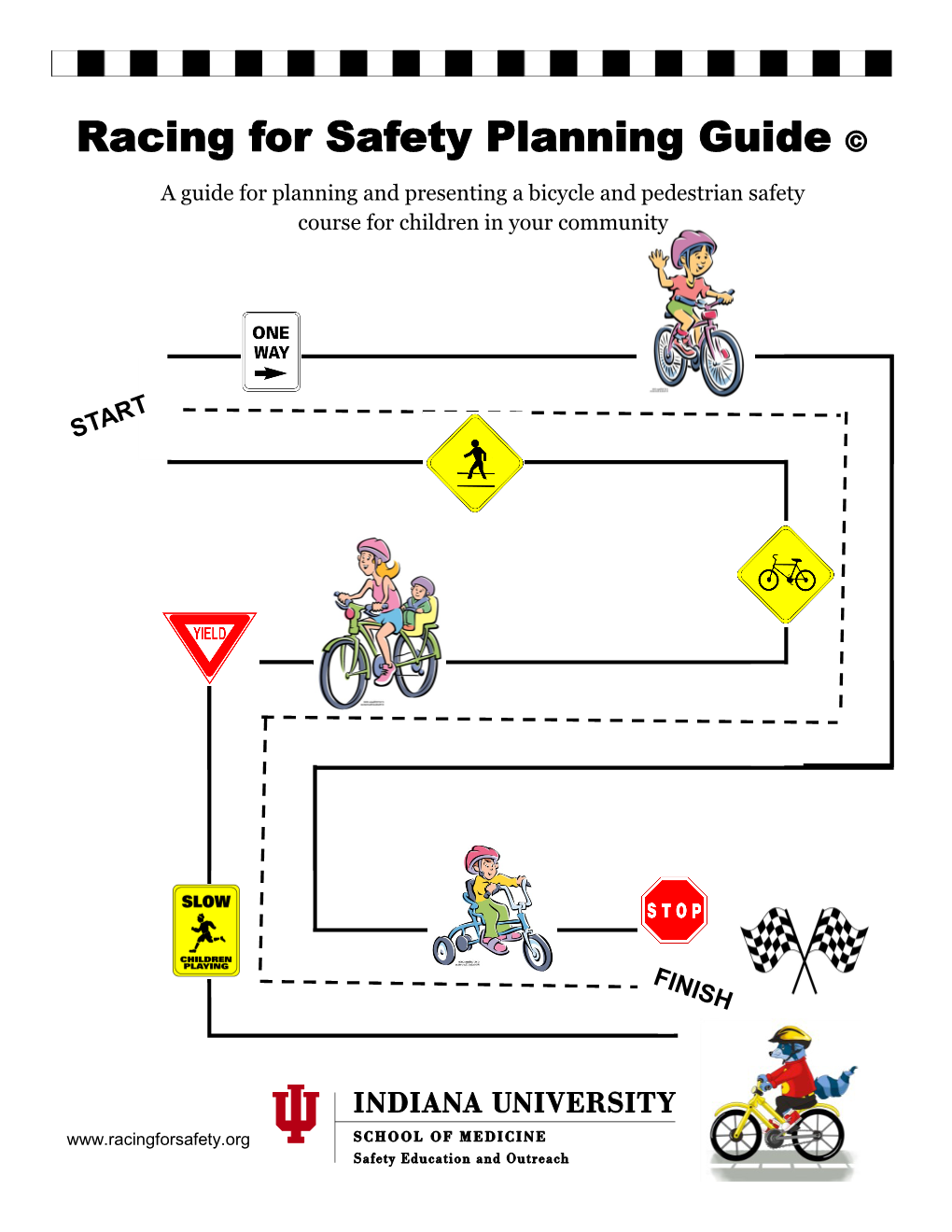 Racing for Safety Planning Guide © a Guide for Planning and Presenting a Bicycle and Pedestrian Safety Course for Children in Your Community
