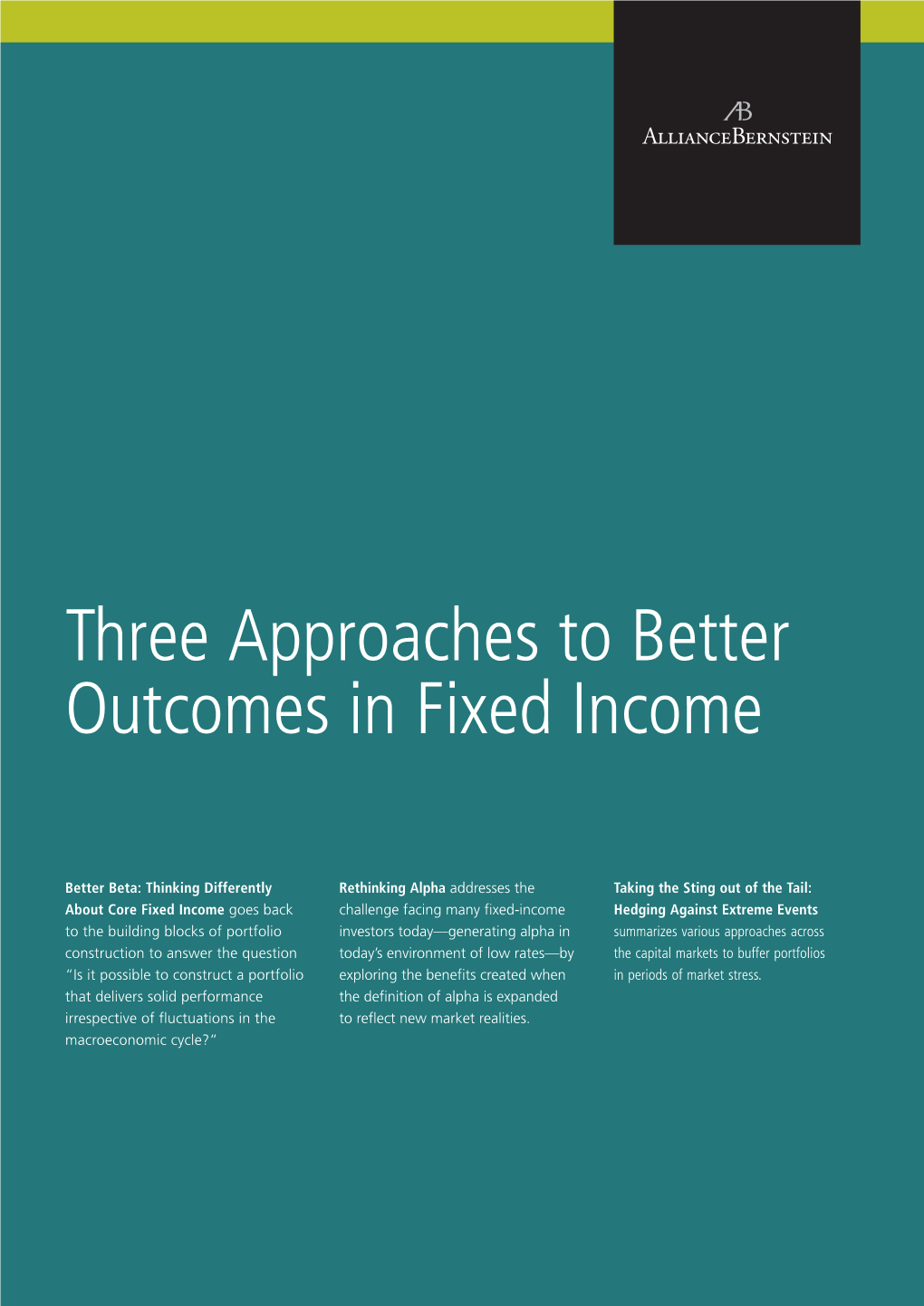 Three Approaches to Better Outcomes in Fixed Income