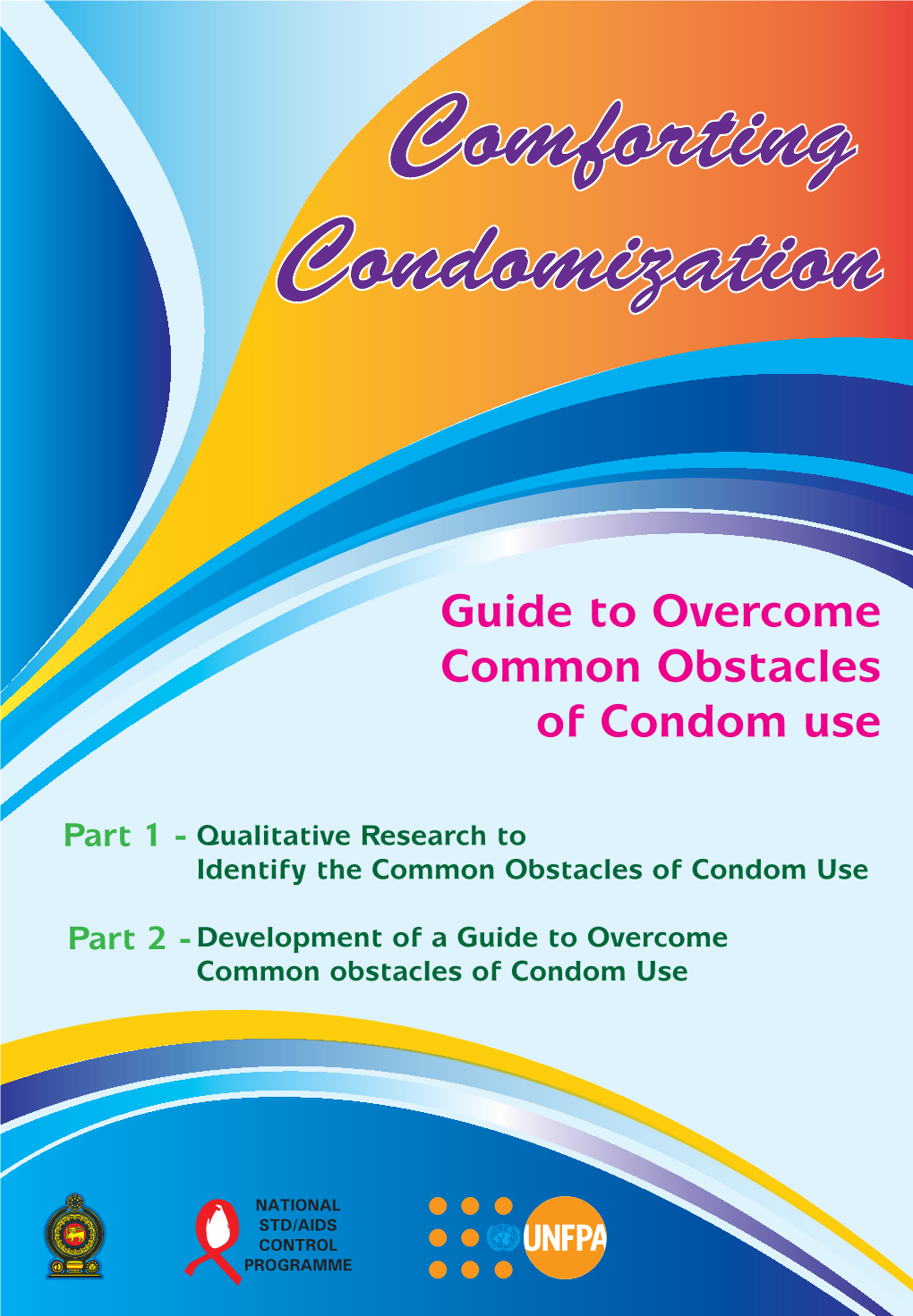 Conforting Condomization