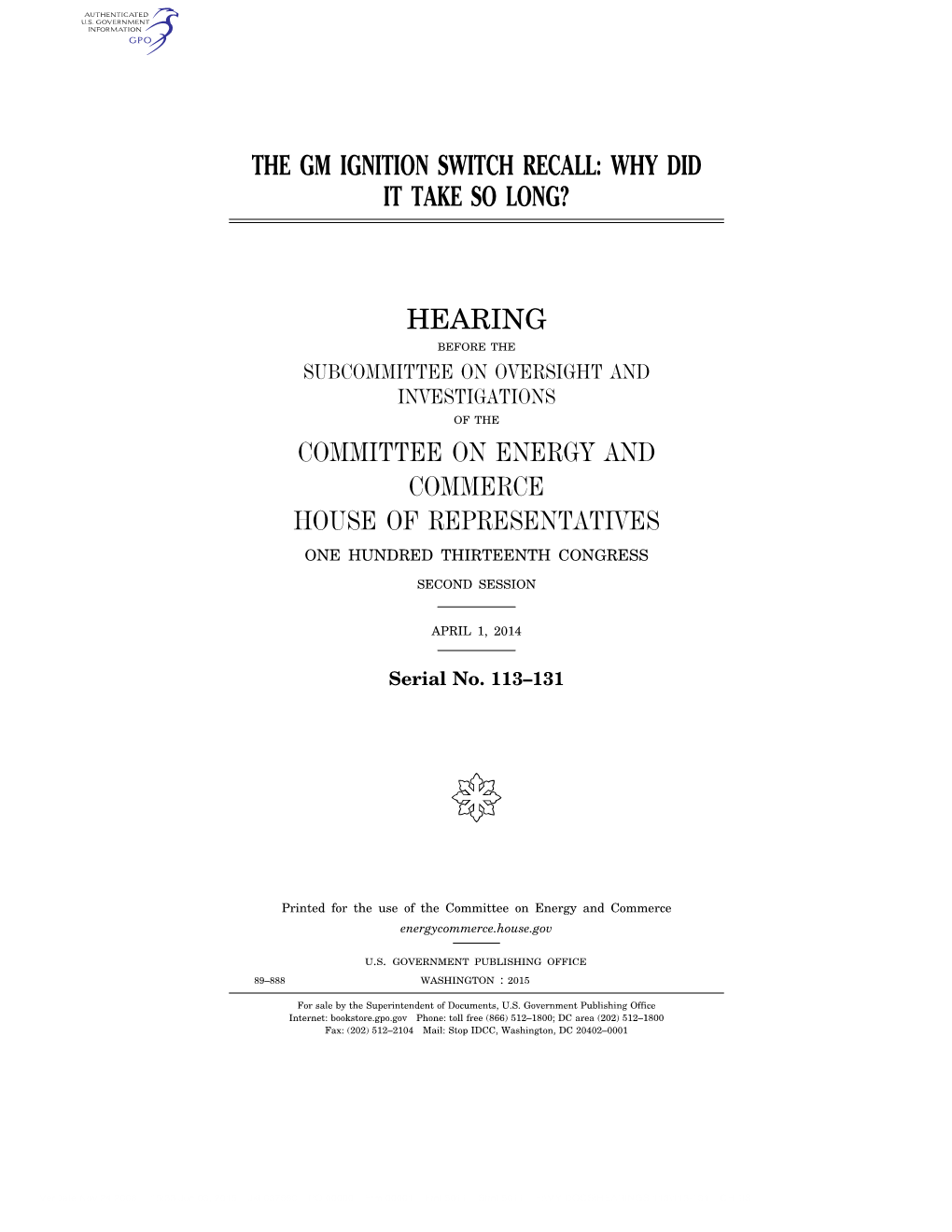The Gm Ignition Switch Recall: Why Did It Take So Long? Hearing Committee on Energy and Commerce House of Representatives