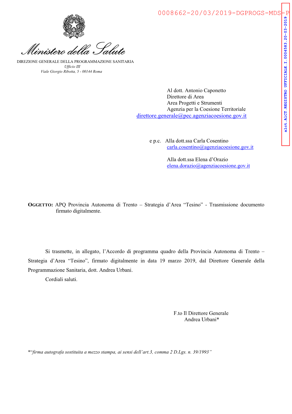 Ministero Della Salute DIREZIONE GENERALE DELLA PROGRAMMAZIONE SANITARIA Ufficio III Viale Giorgio Ribotta, 5 - 00144 Roma