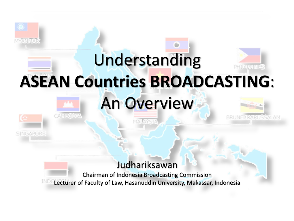 Understanding ASEAN Countries BROADCASTING: an Overview