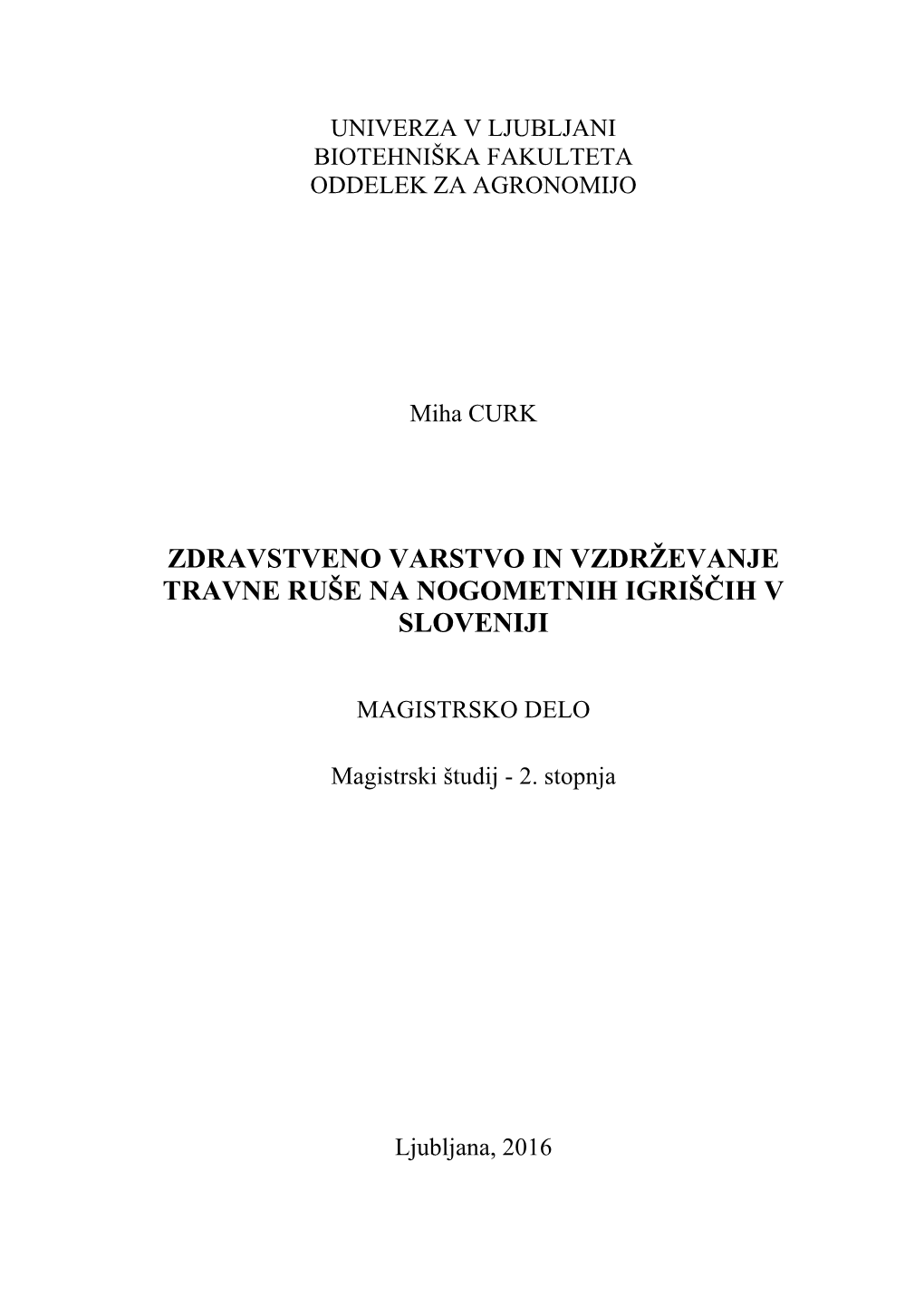 Zdravstveno Varstvo in Vzdrževanje Travne Ruše Na Nogometnih Igriščih V Sloveniji