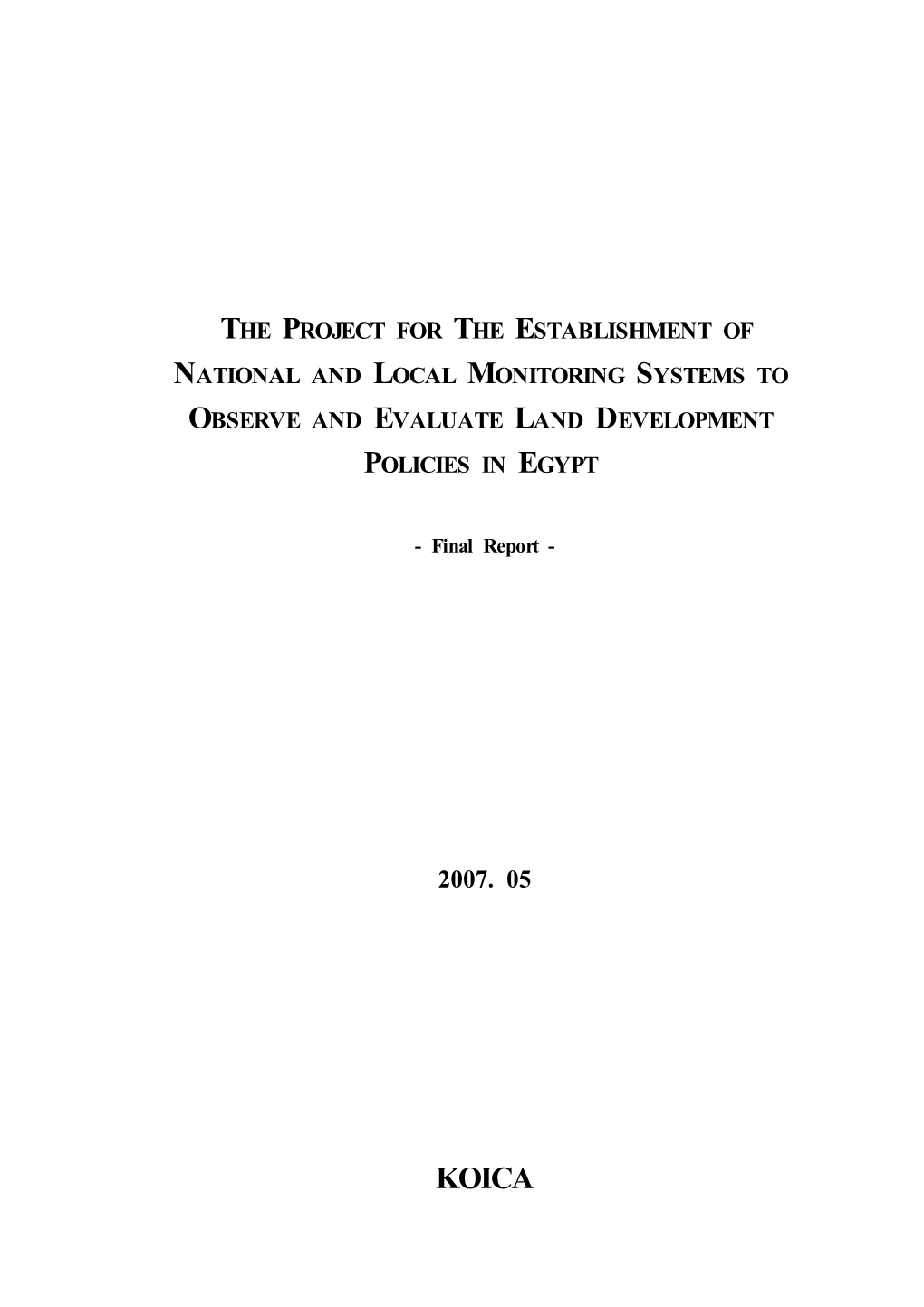 The Project for the Establishment of National and Local Monitoring Systems to Observe and Evaluate Land Development Policies in Egypt