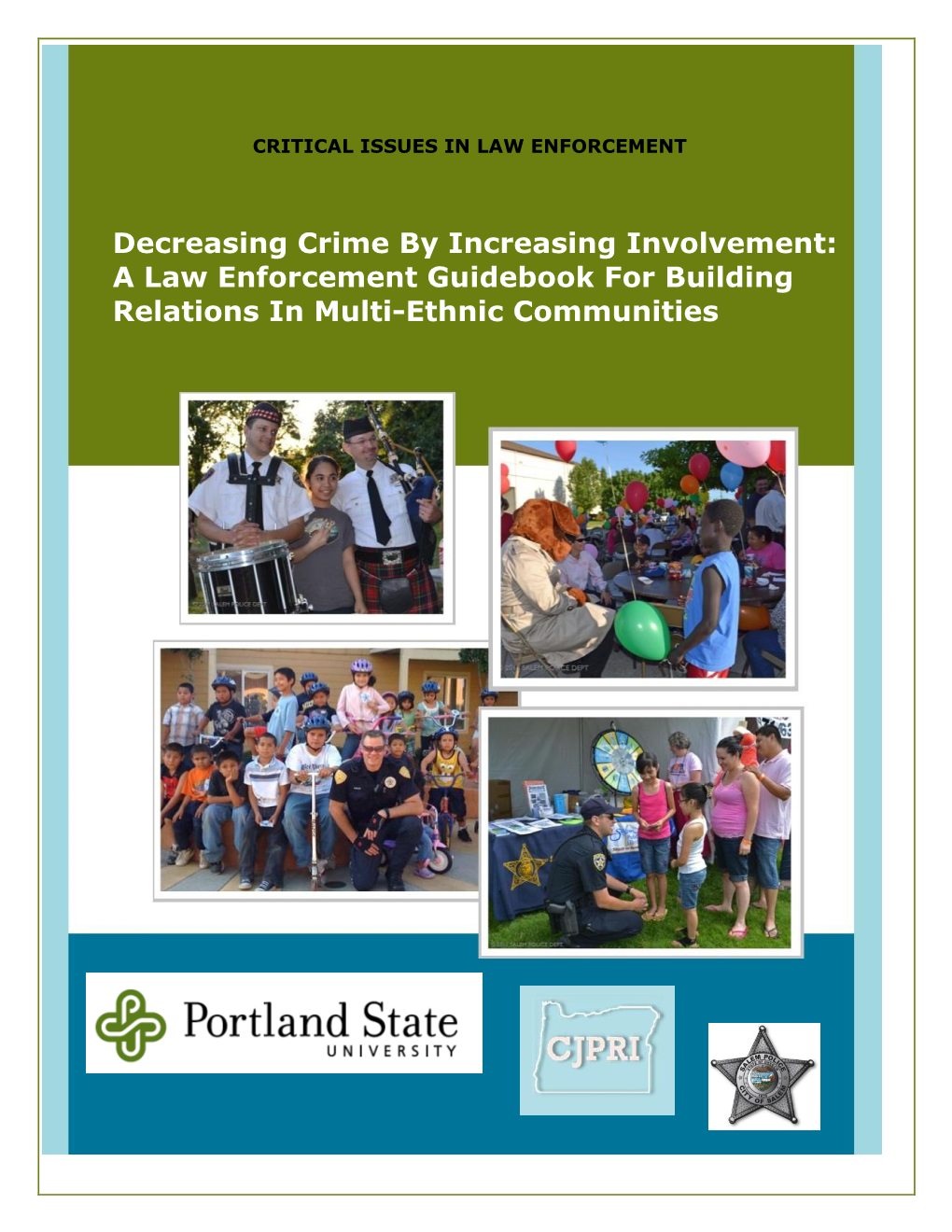 Decreasing Crime by Increasing Involvement: a Law Enforcement Guidebook for Building Relations in Multi-Ethnic Communities