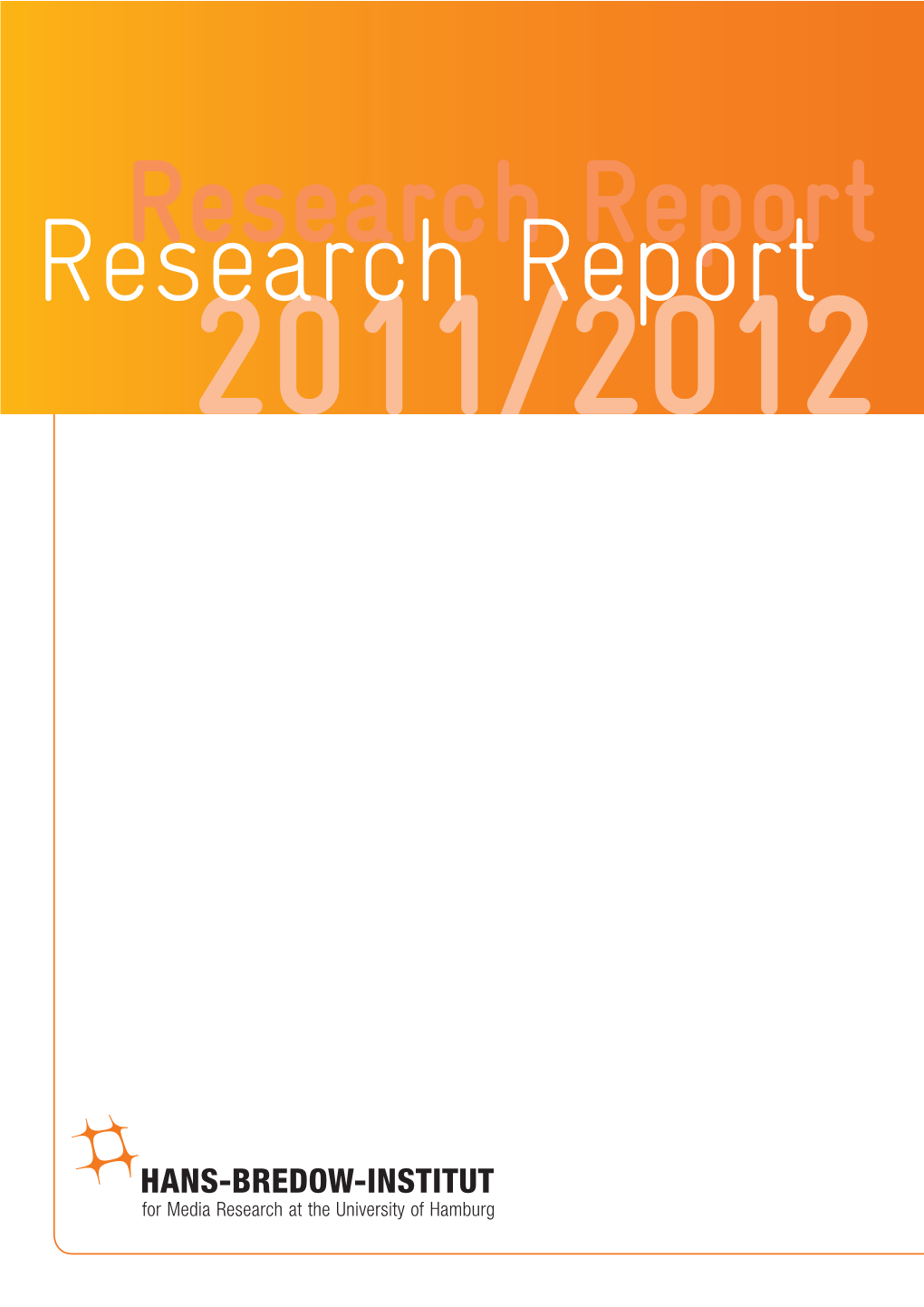 2011/2012 Hans Bredow Institute for Media Research at the University of Hamburg Heimhuder Str
