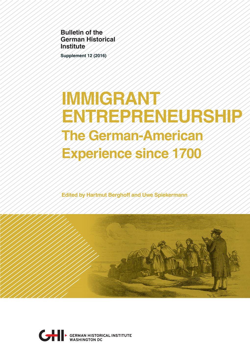 Immigrant Entrepreneurship IMMIGRANT ENTREPRENEURSHIP the German-American Experience Since 1700