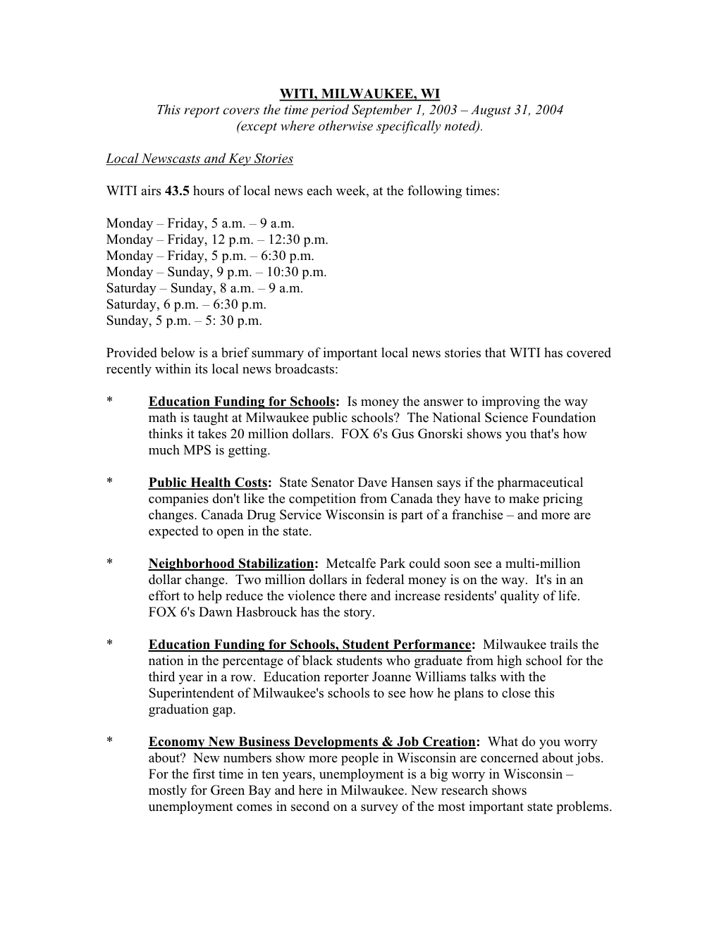 WITI, MILWAUKEE, WI This Report Covers the Time Period September 1, 2003 – August 31, 2004 (Except Where Otherwise Specifically Noted)