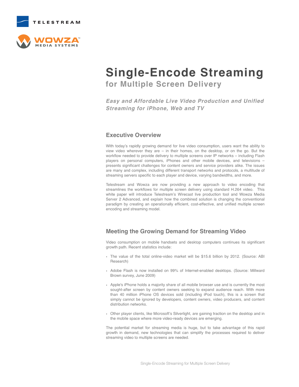 Single-Encode Streaming for Multiple Screen Delivery