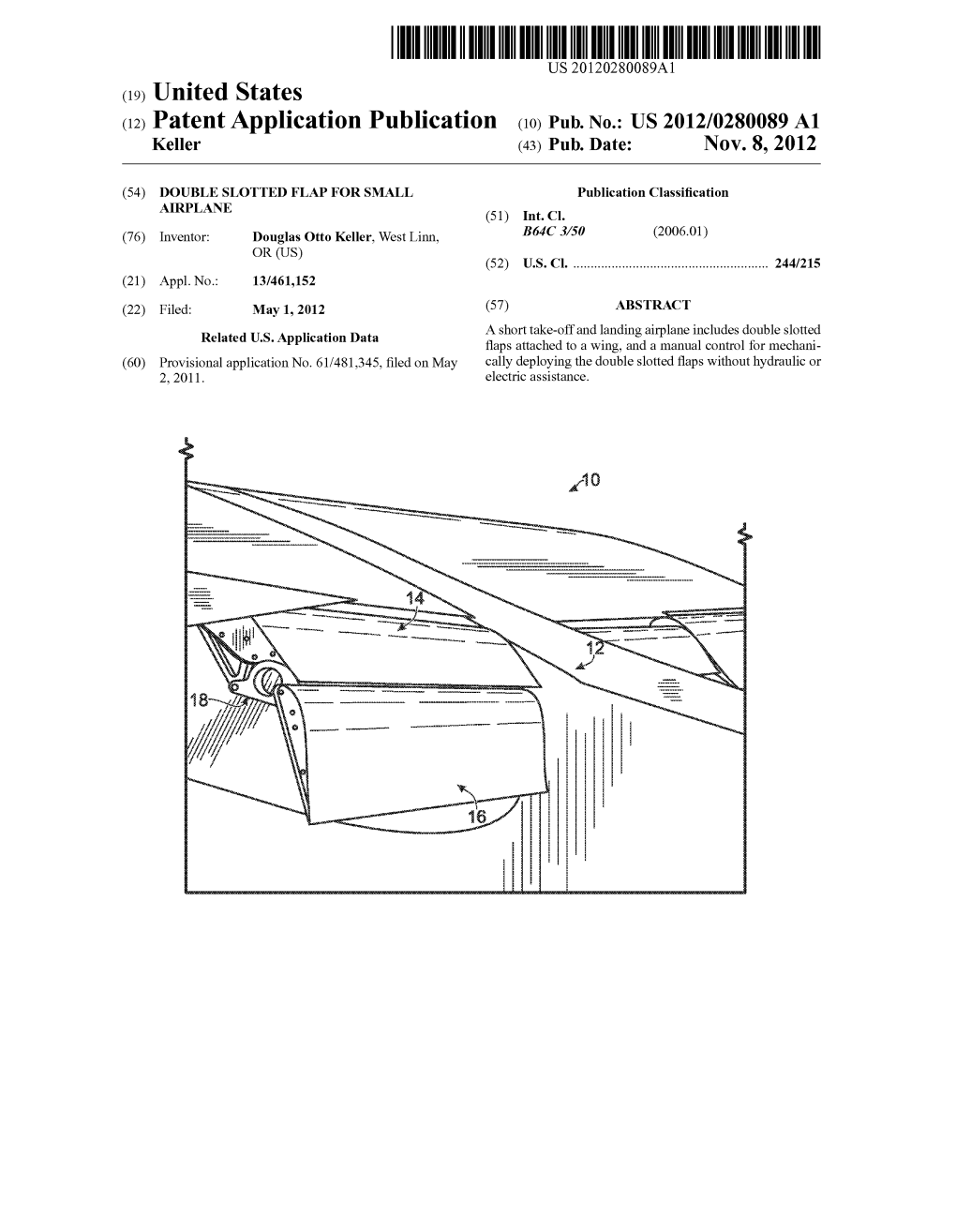 (2) Patent Application Publication (10) Pub. No.: US 2012/0280089 A1 Keller (43) Pub