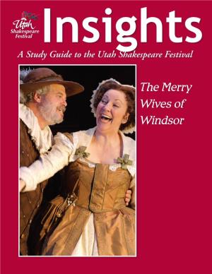 The Merry Wives of Windsor the Articles in This Study Guide Are Not Meant to Mirror Or Interpret Any Productions at the Utah Shakespeare Festival