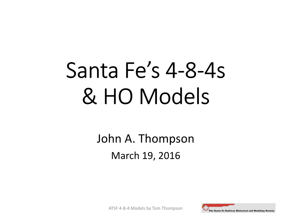 Santa Fe's 4-8-4S and HO Models