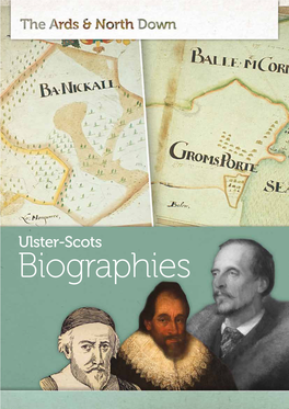 Ulster-Scots Biographies This Publication Sets out Biographies of Some of the Part