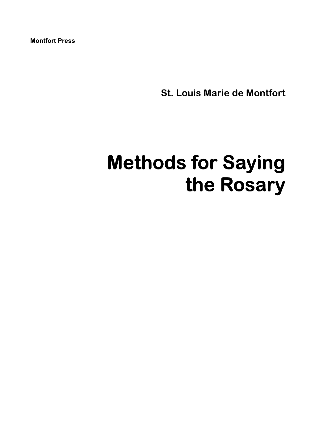 Methods for Saying the Rosary “Methods for Saying the Rosary” by St