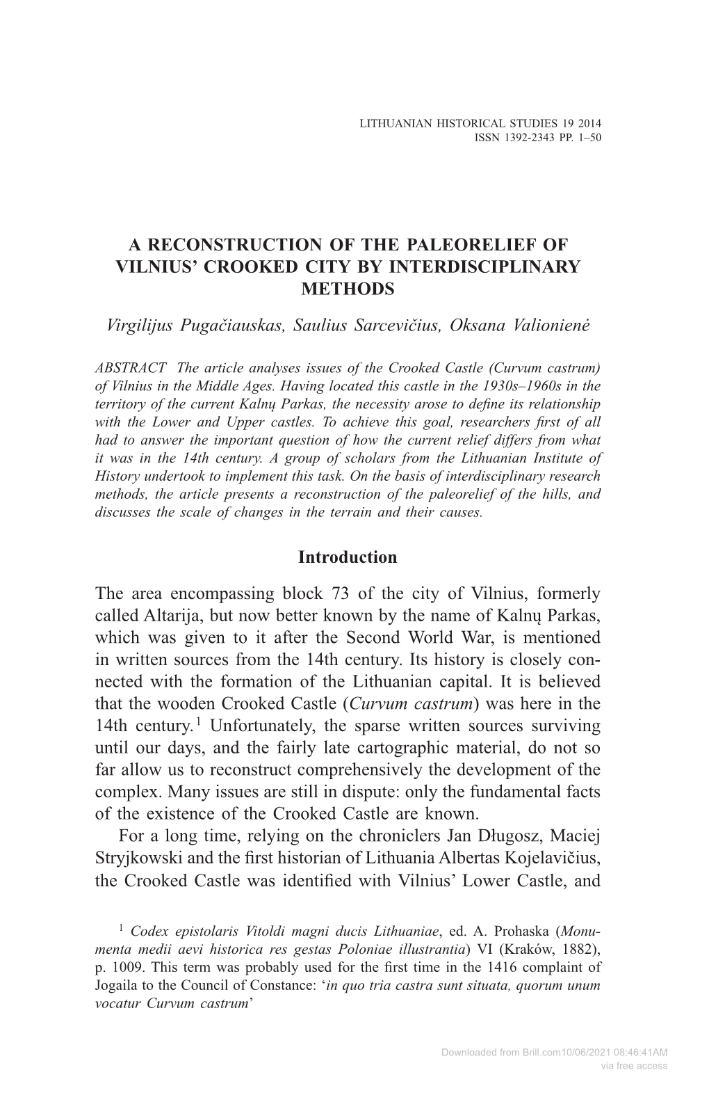 A RECONSTRUCTION of the PALEORELIEF of VILNIUS’ CROOKED CITY by INTERDISCIPLINARY METHODS Virgilijus Pugačiauskas, Saulius Sarcevičius, Oksana Valionienė