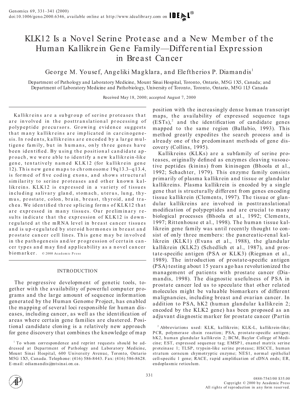 KLK12 Is a Novel Serine Protease and a New Member of the Human Kallikrein Gene Family—Differential Expression in Breast Cancer George M