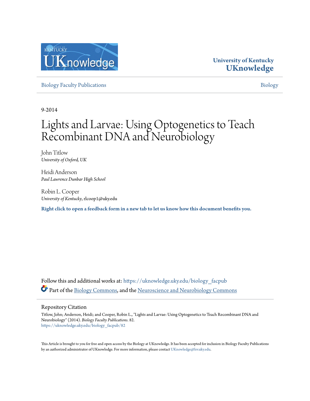 Using Optogenetics to Teach Recombinant DNA and Neurobiology John Titlow University of Oxford, UK