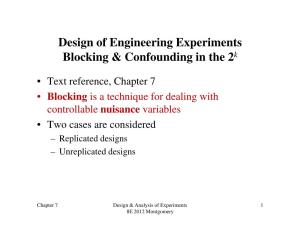Design of Engineering Experiments Blocking & Confounding in the 2K