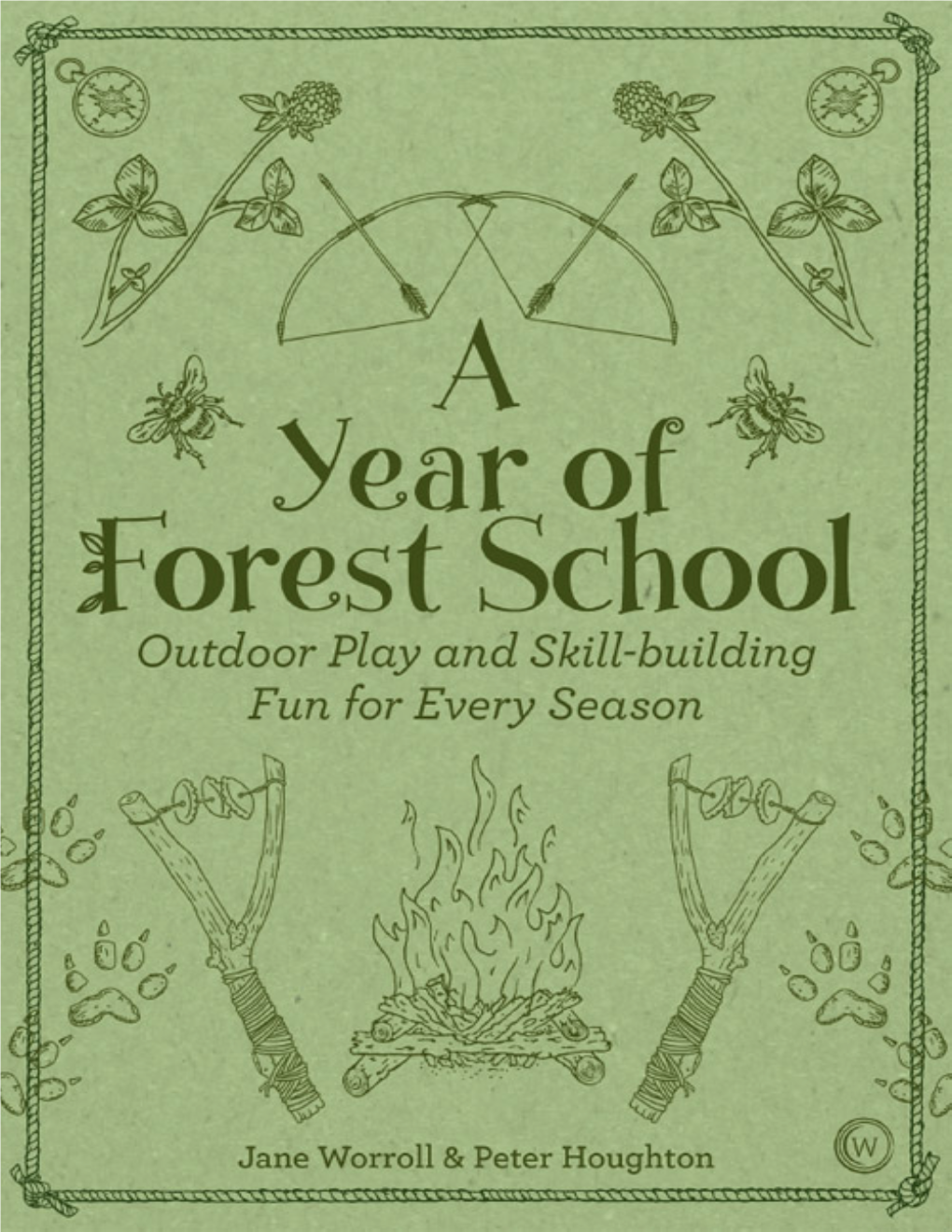 A Year of Forest School Outdoor Play and Skill-Building Fun for Every Season