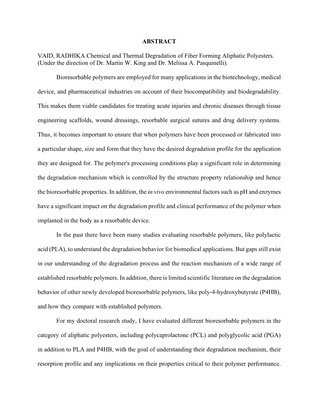 ABSTRACT VAID, RADHIKA Chemical and Thermal Degradation of Fiber Forming Aliphatic Polyesters