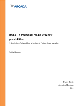 Radio – a Traditional Media with New Possibilities a Description of Why and How Advertisers in Finland Should Use Radio