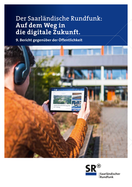 Der Saarländische Rundfunk: Auf Dem Weg in Die Digitale Zukunft. 9