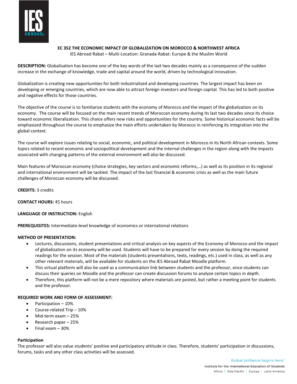 EC 352 the ECONOMIC IMPACT of GLOBALIZATION on MOROCCO & NORTHWEST AFRICA IES Abroad Rabat – Multi-Location: Granada-Rabat: Europe & the Muslim World