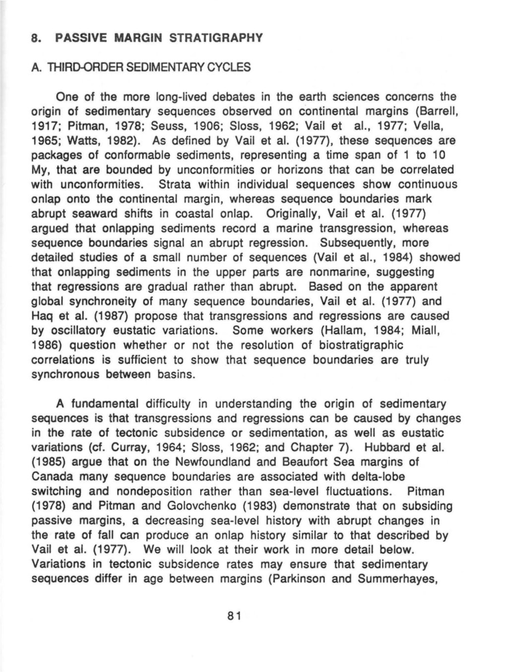 8. PASSIVE MARGIN STRATIGRAPHY A. THIRD-ORDER SEDIMENTARY CYCLES One of the More Long-Lived Debates in the Earth Sciences Concer