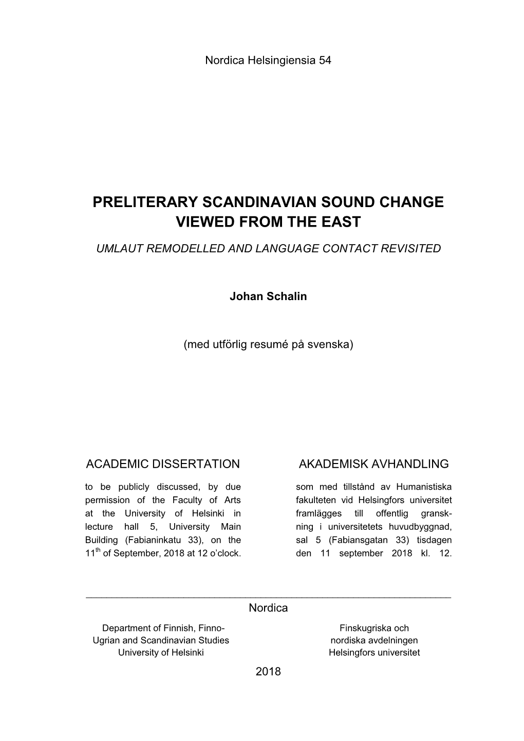 Preliterary Scandinavian Sound Change Viewed from the East