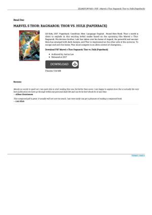 Download Doc ^ Marvel S Thor: Ragnarok: Thor Vs. Hulk (Paperback)