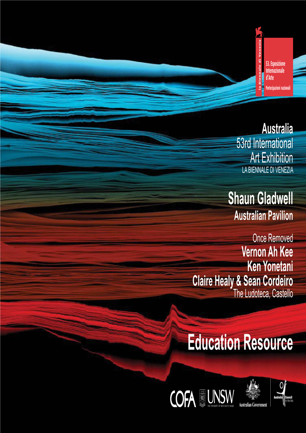 Venice Biennale 2009: Education Resource (Eds: Collins, C, Sudmalis, D, Snepvangers, K and Mcdonald, G)