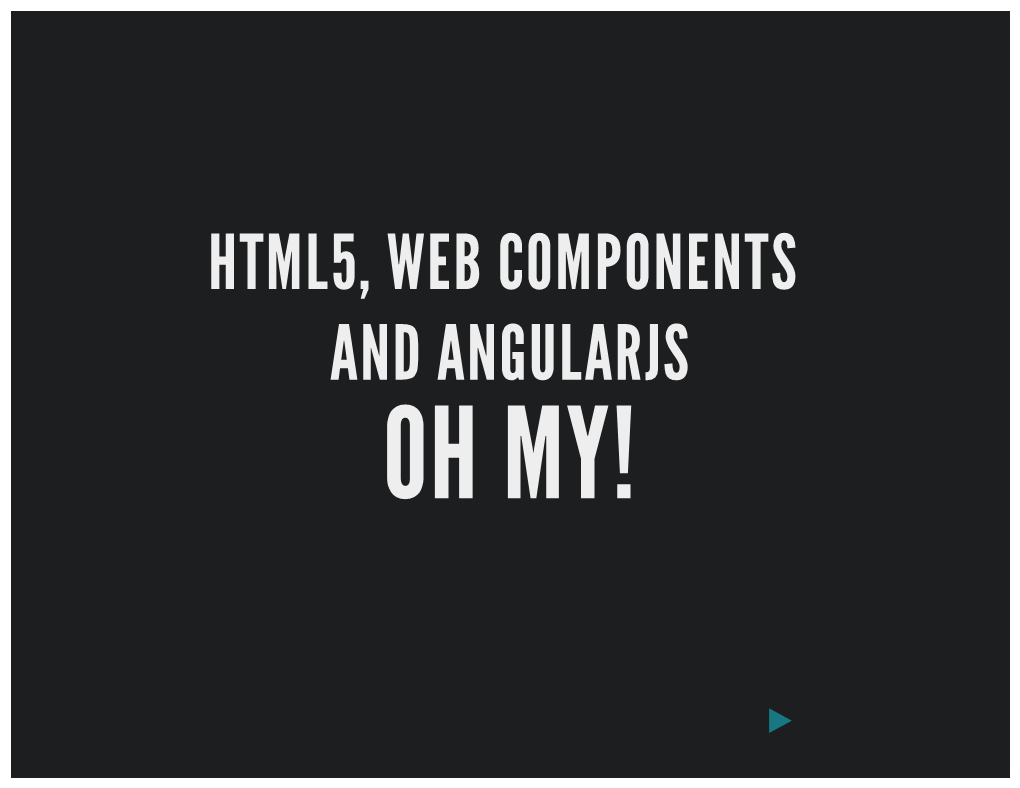 Html5, Web Components and Angularjs