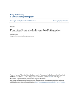 Kant After Kant: the Indispensible Philosopher Michael Vater Marquette University, Michael.Vater@Marquette.Edu