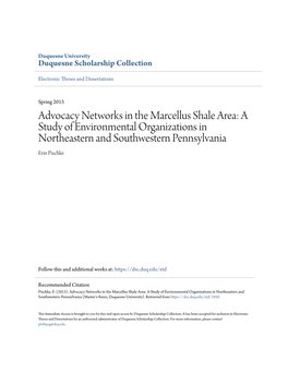 Advocacy Networks in the Marcellus Shale Area: a Study of Environmental Organizations in Northeastern and Southwestern Pennsylvania Erin Pischke