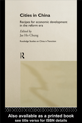 Cities in China: Recipes for Economic Development in the Reform Era/ Edited by Jae Ho Chung