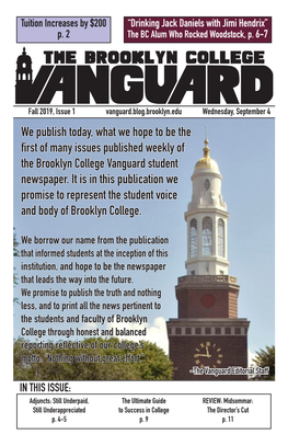 We Publish Today, What We Hope to Be the First of Many Issues Published Weekly of the Brooklyn College Vanguard Student Newspape