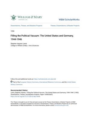 Filling the Political Vacuum: the United States and Germany, 1944-1946