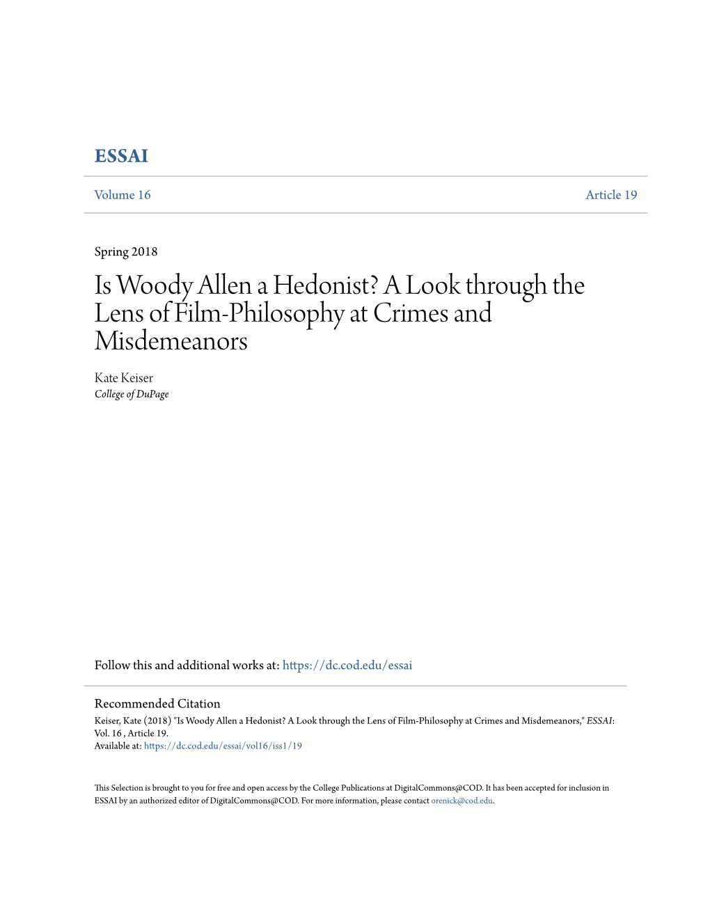 Is Woody Allen a Hedonist? a Look Through the Lens of Film-Philosophy at Crimes and Misdemeanors Kate Keiser College of Dupage