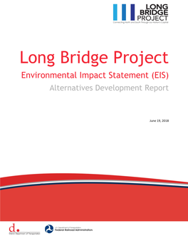 Long Bridge Project Environmental Impact Statement (EIS) Alternatives Development Report