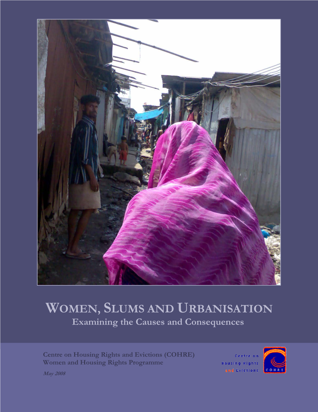 WOMEN, SLUMS and URBANISATION Examining the Causes and Consequences