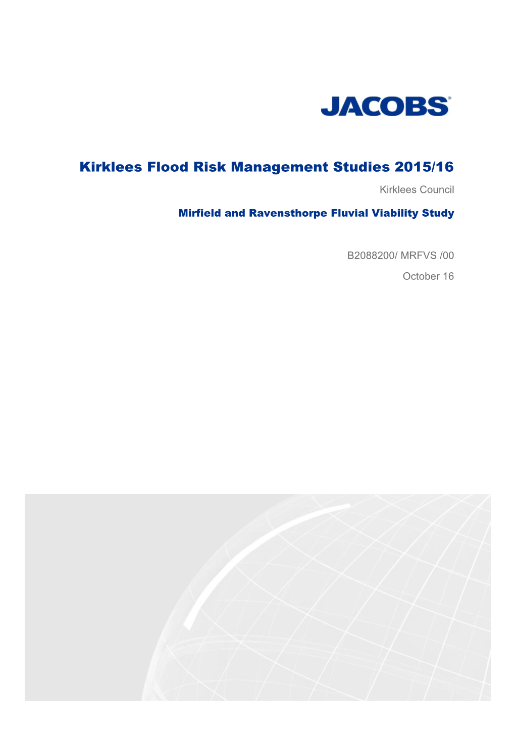 Kirklees Flood Risk Management Studies 2015/16 Kirklees Council