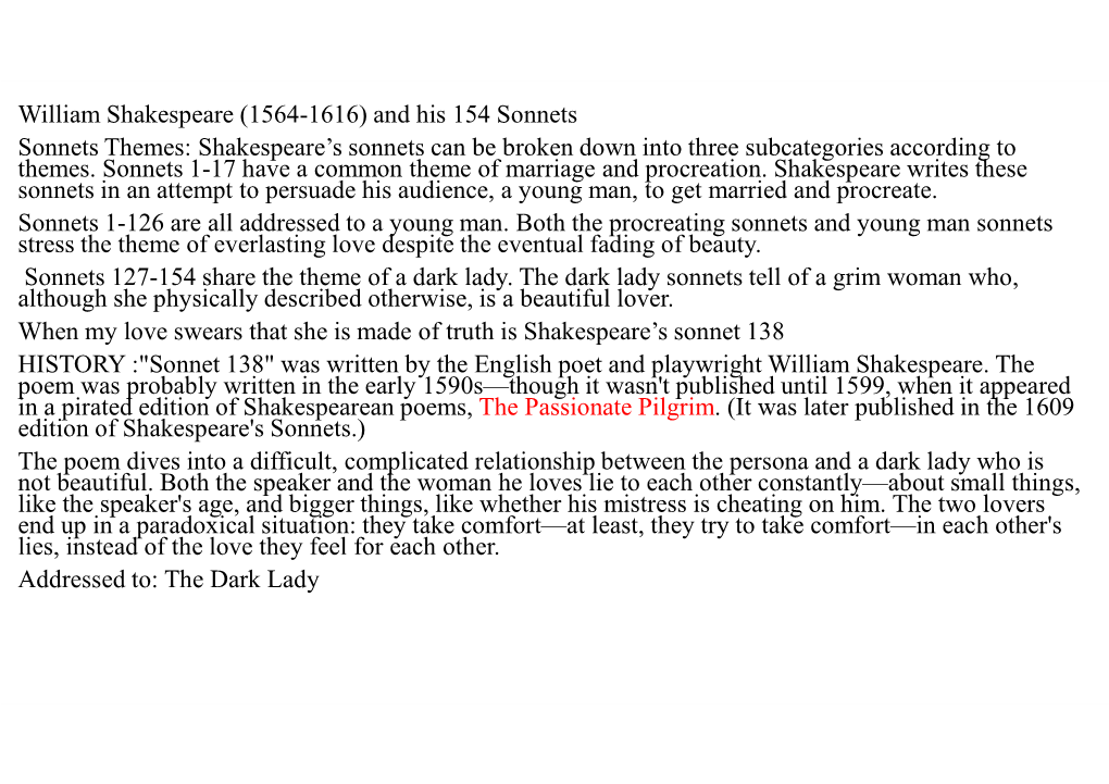 William Shakespeare (1564-1616) and His 154 Sonnets Sonnets Themes: Shakespeare’S Sonnets Can Be Broken Down Into Three Subcategories According to Themes