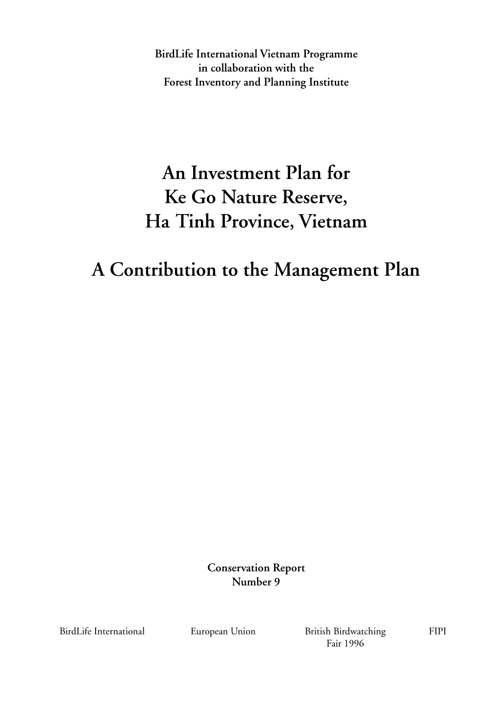 An Investment Plan for Ke Go Nature Reserve, Ha Tinh Province, Vietnam a Contribution to the Management Plan