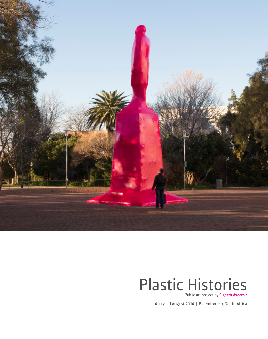 Plastic Histories Public Art Project by Cigdem Aydemir