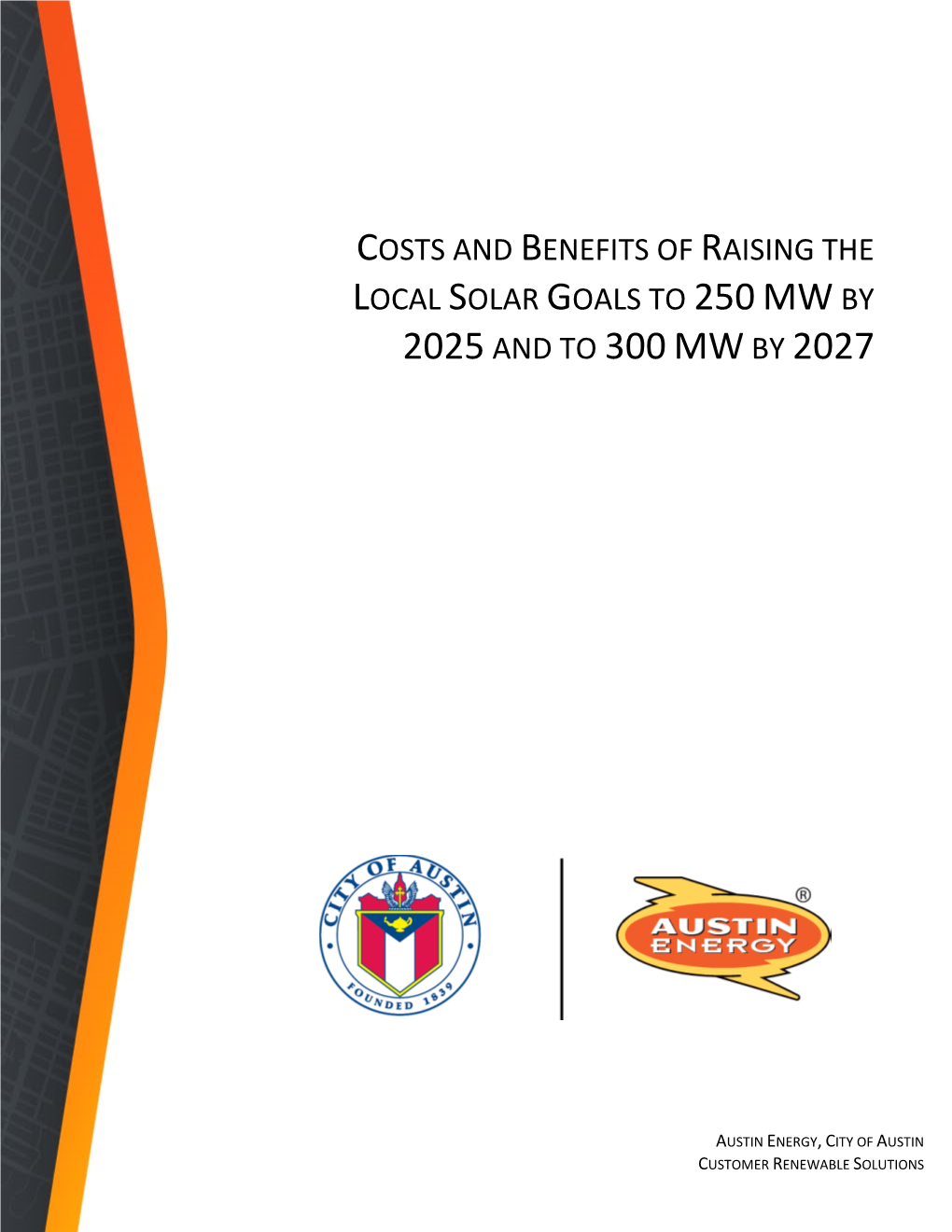 Costs and Benefits of Raising the Local Solar Goals to 250Mwby 2025And to 300Mwby 2027