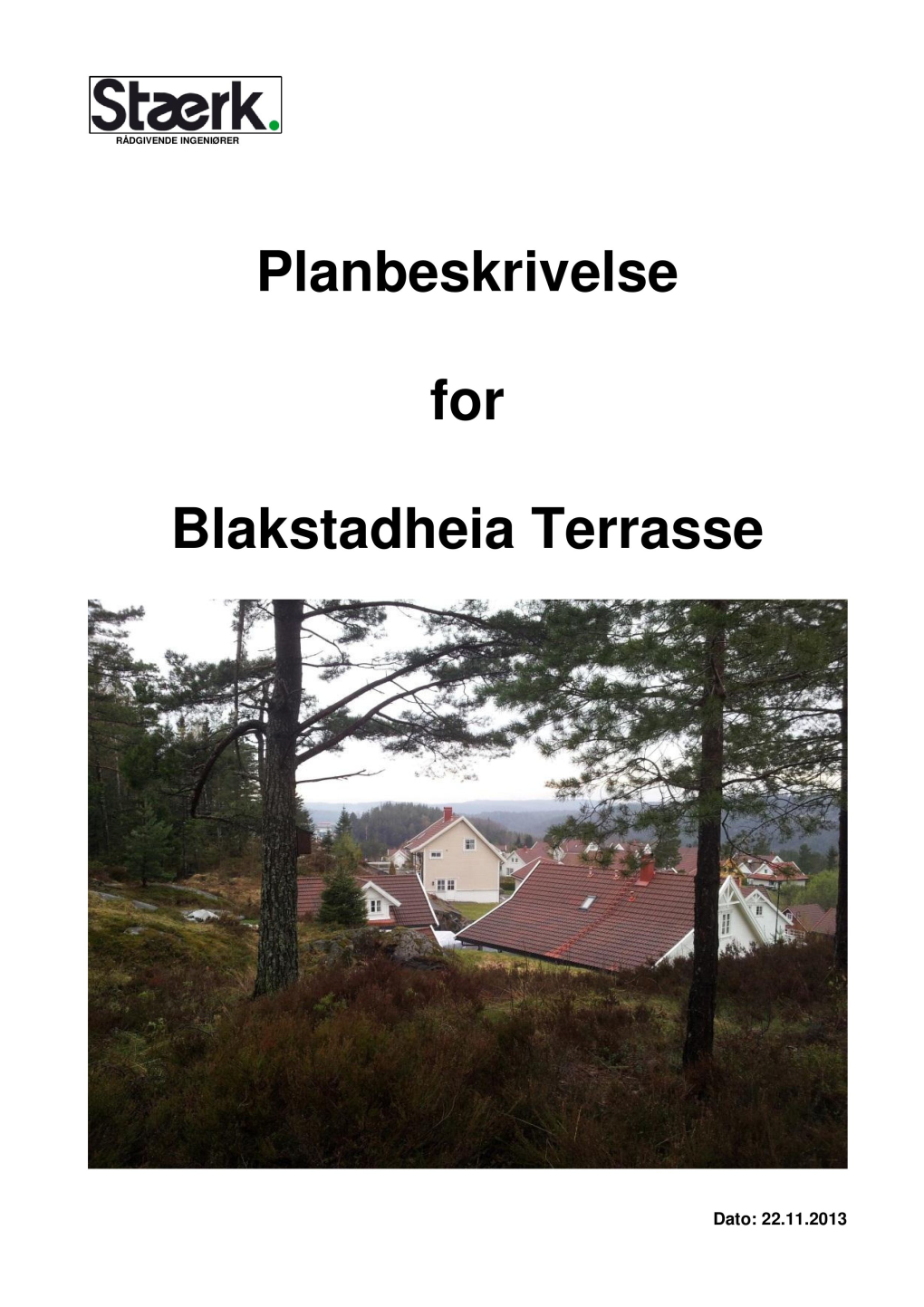 Planbeskri Velse for Blakstadh Eia Terrasse